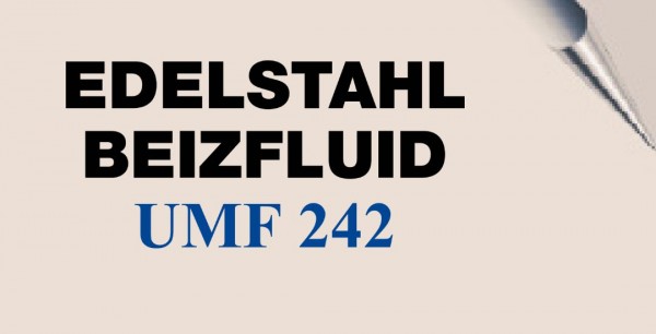 Edelstahl Tauchbeize Beizfluid UMF 242